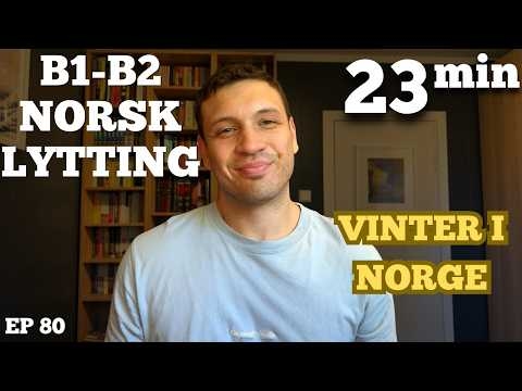 Ingen sol på 7 uker: slik takler nordmenn mørket | Norwegian Listening Practice B1-B2 Ep. 80