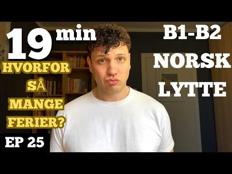 Leve for å jobbe, eller jobbe for å leve? Fritid i Norge | Norwegian Listening Practice B1-B2 Ep. 25