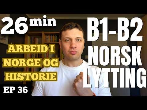 Hvorfor har nordmenn fem ukers ferie? Arbeiderhistorien | B1-B2 Ep. 36