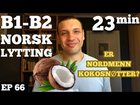 Hvorfor er det så vanskelig å få norske venner? | Norwegian Listening Practice Ep. 66