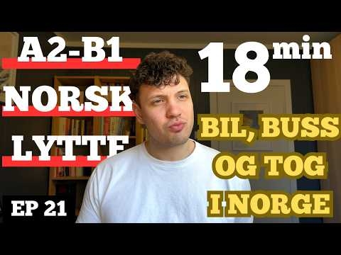 Sykkel, tog eller bil? Transport i Norge | Norwegian Listening Practice A2-B1 Ep. 21