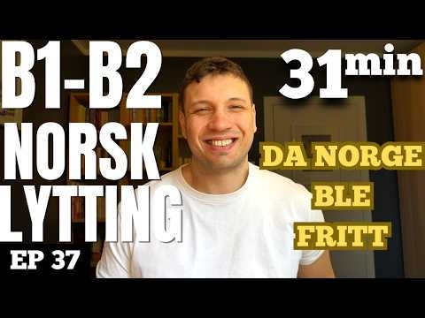 9. april, okkupasjon og frigjøring: 8. mai forklart | Norwegian Listening Practice B1-B2 Ep. 37