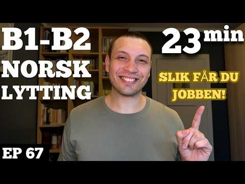 Det norske jobbintervjuet er ikke som du tror | Norwegian Listening Practice Ep. 67