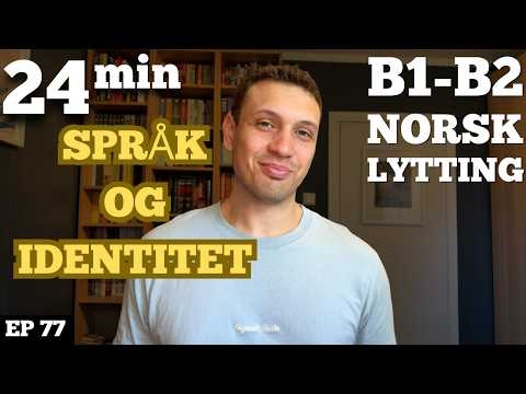 Hvorfor dømmer vi folk etter hvordan de snakker? | Norwegian Listening Practice B1-B2 Ep. 77