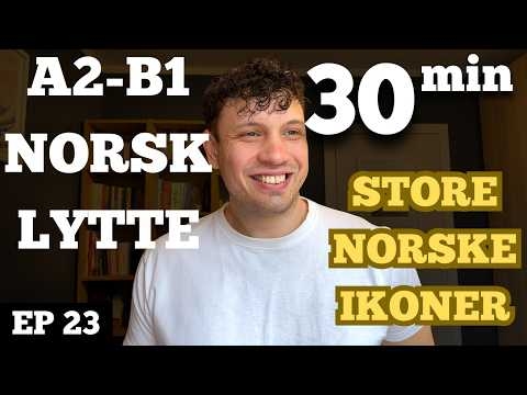 Troll, Harry Hole og Haaland? Berømte nordmenn | Norwegian Listening Practice A2-B1 Ep. 23