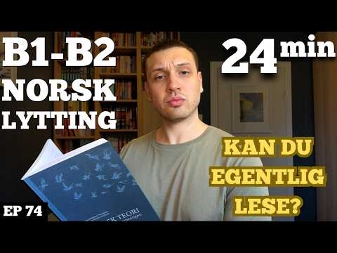 Millioner voksne kan ikke lese – og vet det ikke | Norwegian Listening B1-B2 Ep. 74