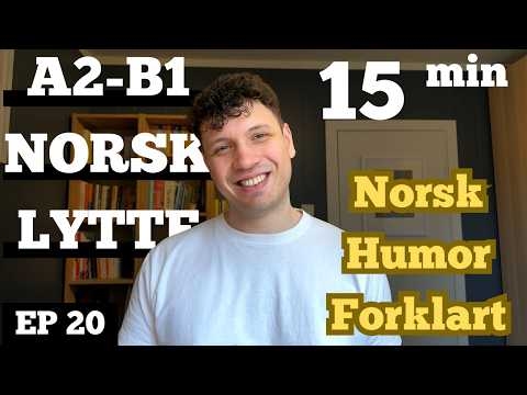 Norsk humor: Hva ler vi egentlig av? | Norwegian Listening Practice A2-B1 Ep. 20
