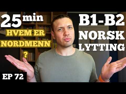 Hvem er egentlig en «ekte» nordmann? | Norwegian Listening Practice B1-B2 Ep. 72