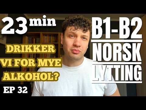 Vinmonopolet, vorspiel og fyllekuler: Norsk fylla | Norwegian Listening Practice B1-B2 Ep. 32