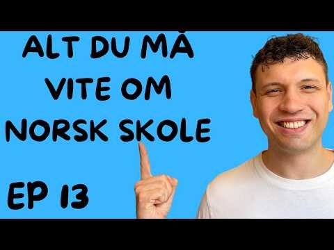 #13 Barnehage og Skole: Oppvekst i Norge | Norwegian Listening Practice A2-B1