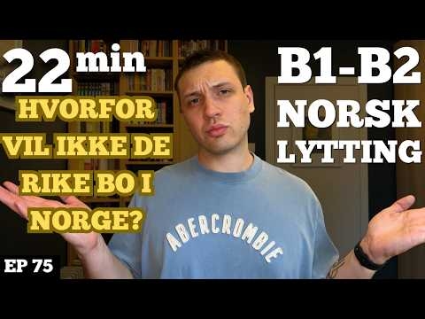 Hvorfor forlater Norges rikeste landet? | Norwegian Listening Practice B1-B2 Ep. 75