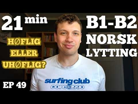 Hvorfor sier nordmenn aldri «vær så snill»? Norsk høflighet | Norwegian Listening Practice #49