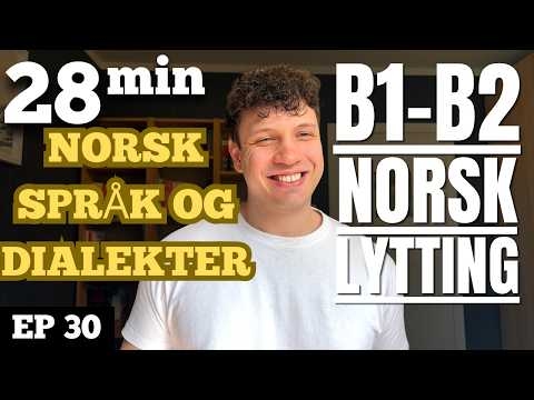 Dialekt, nynorsk eller kebabnorsk: Hva er "ekte" norsk? | Norwegian Listening Practice B1-B2 Ep. 30