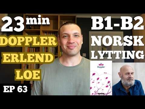 Norges morsomste roman? Doppler av Erlend Loe | Norwegian Listening B1-B2 Ep. 63