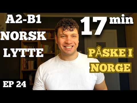 Alt stengt? Dette MÅ du vite om den norske påsken | Norwegian Listening Practice A2-B1 Ep. 24
