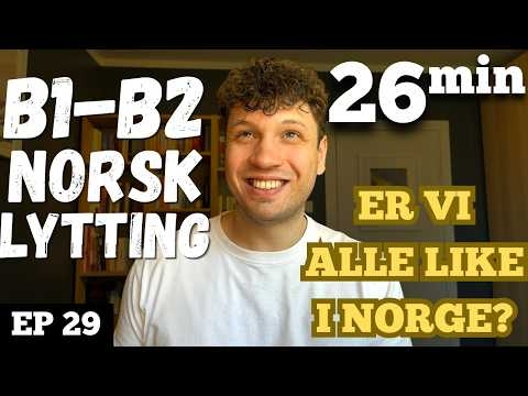Dugnad, klasse og lønnsgap: Hemmeligheten bak Norge | Norwegian Listening Practice B1-B2 Ep. 29