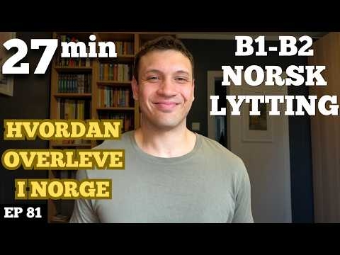 Norge kom sist: hvorfor føler så få seg hjemme her? | Norwegian Listening Practice B1-B2 Ep. 81