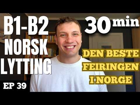 Eidsvoll, barnetog og bunad: Slik feirer Norge 17. mai | Norwegian Listening Practice #39
