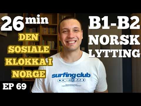 Den sosiale klokka: presset ingen snakker om | Norwegian Listening B1-B2 Ep. 69